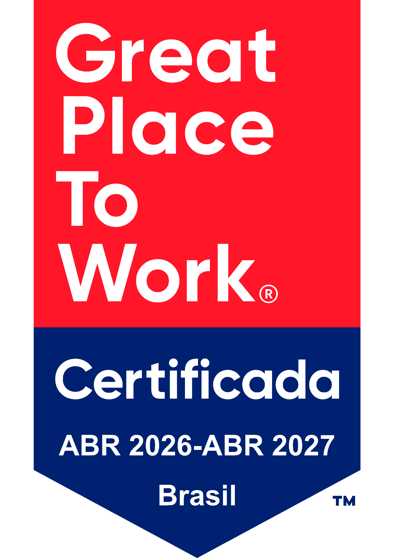Great Place To Work Certificada Brasil. Abr 2026 a Abr 2027